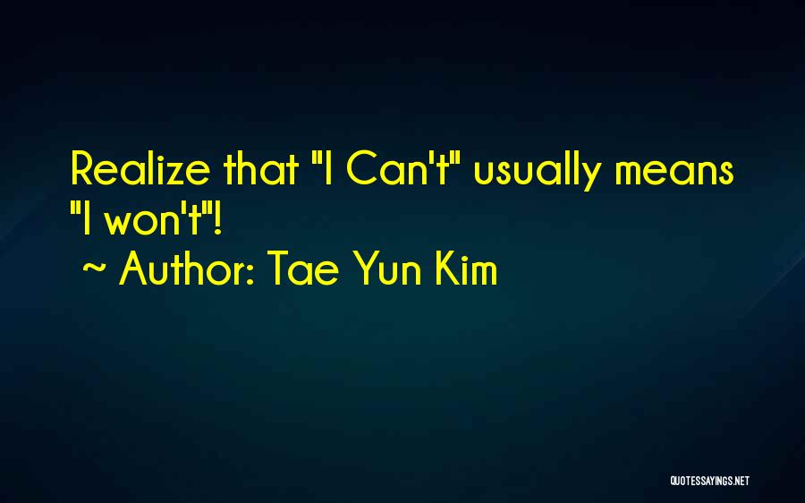 Famous Inspirational Quotes By Tae Yun Kim
