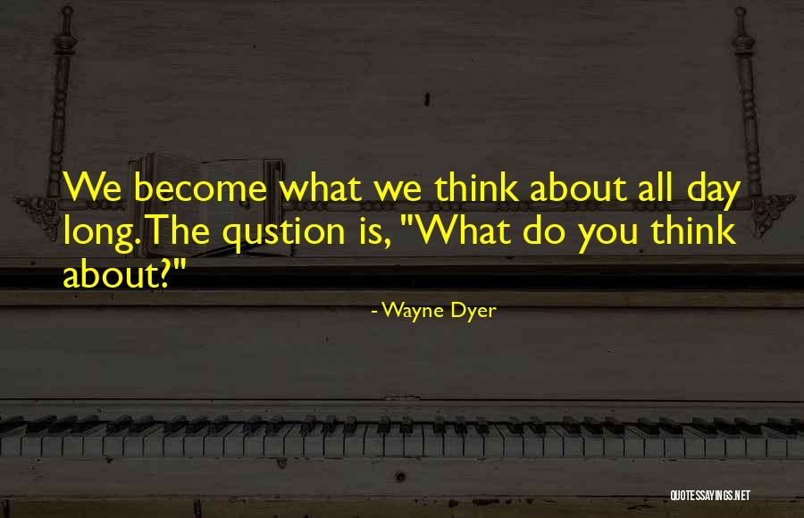 Famous Inspirational Quotes By Wayne Dyer