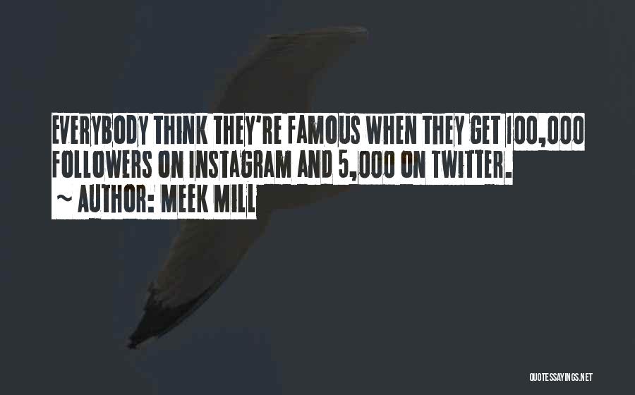 Famous Instagram Quotes By Meek Mill