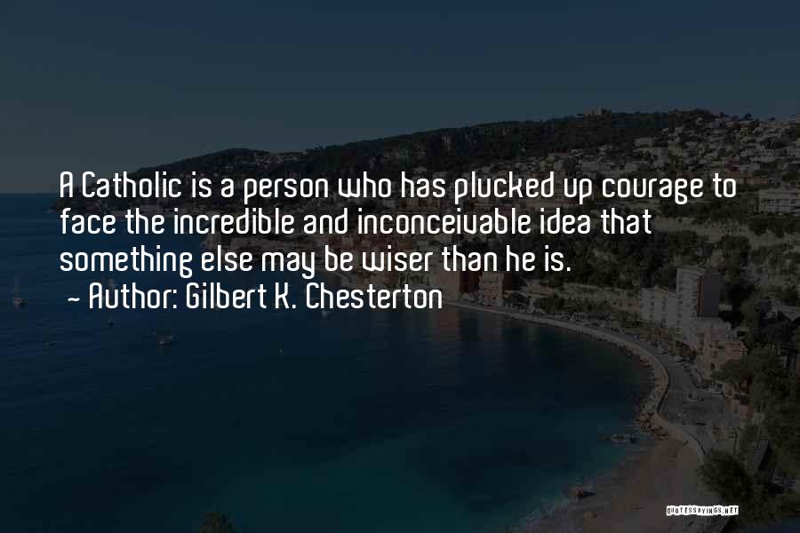Famous Insurance Quotes By Gilbert K. Chesterton