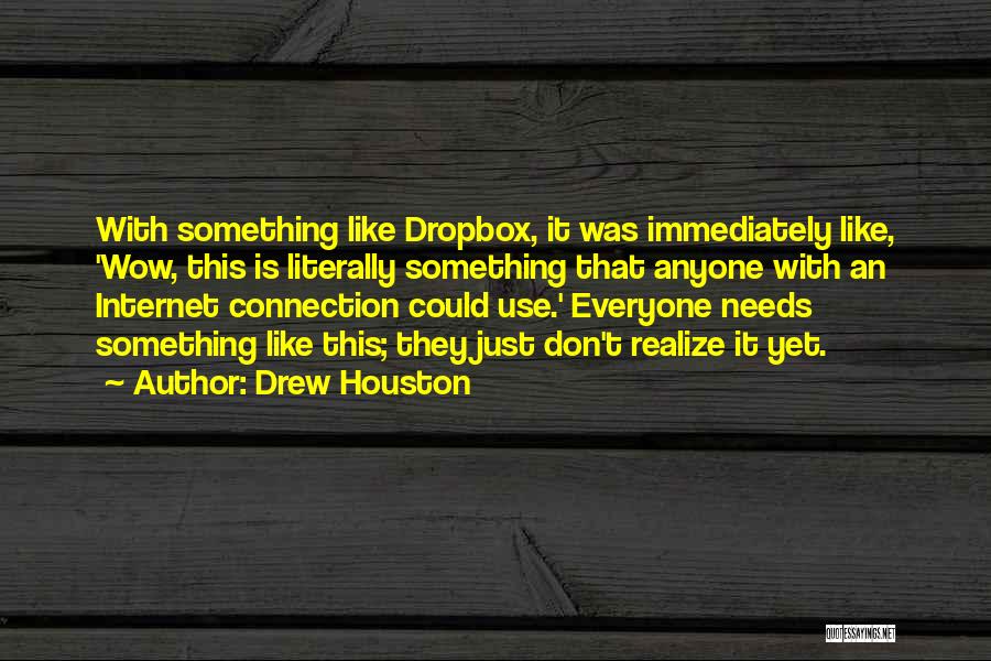 Famous Interfaith Quotes By Drew Houston