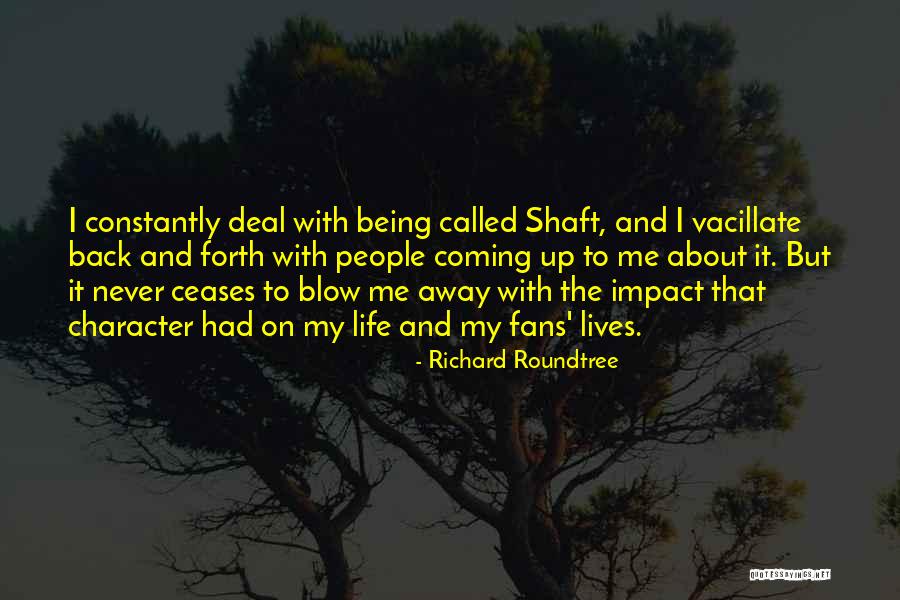 Famous Jamie Hyneman Quotes By Richard Roundtree Famous Jamie Hyneman Quotes By Richard Roundtree