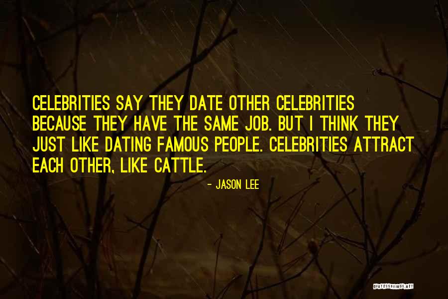 Famous Job Quotes By Jason Lee Famous Job Quotes By Jason Lee