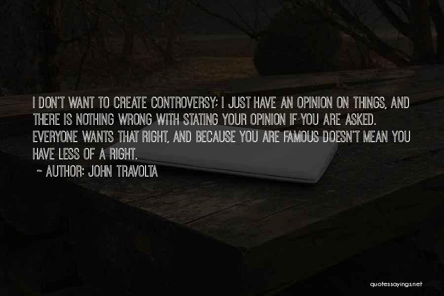 Famous John Travolta Quotes By John Travolta