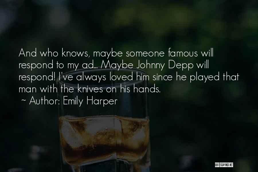 Famous Johnny Most Quotes By Emily Harper