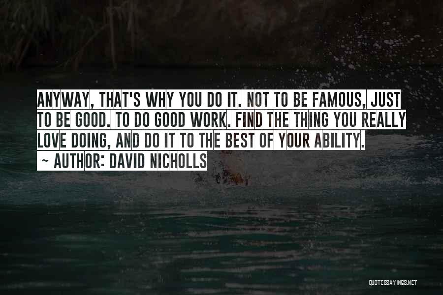 Famous Just Do It Quotes By David Nicholls