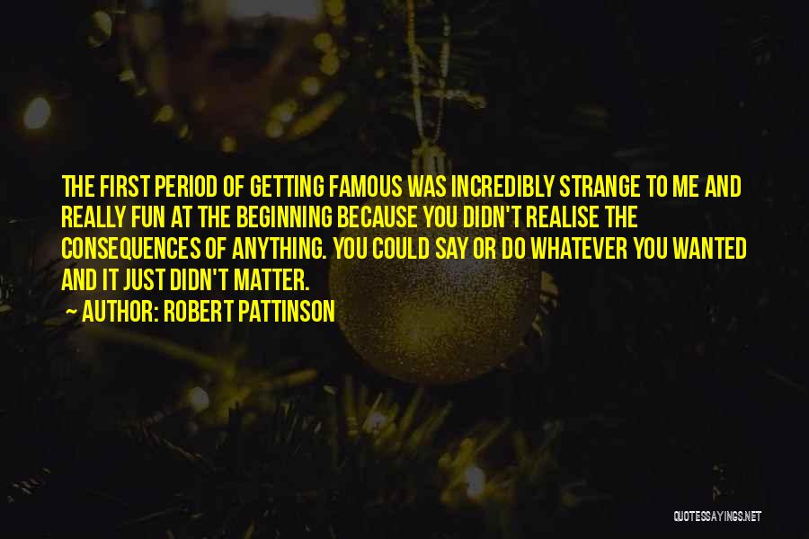 Famous Just Do It Quotes By Robert Pattinson