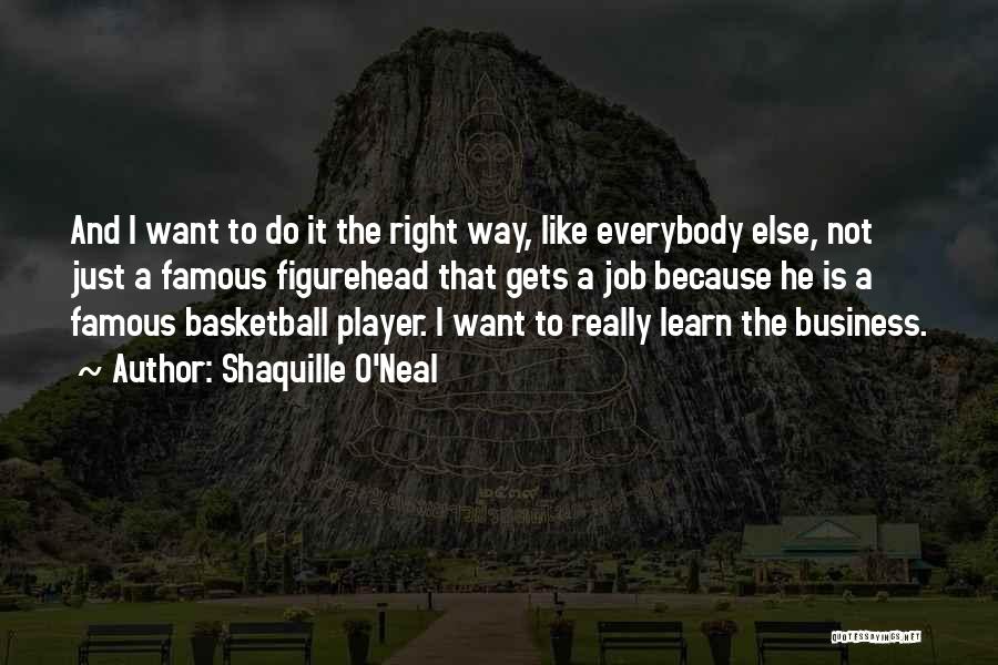 Famous Just Do It Quotes By Shaquille O'Neal