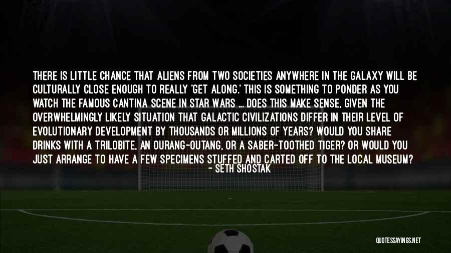 Famous Just War Quotes By Seth Shostak Famous Just War Quotes By Seth Shostak