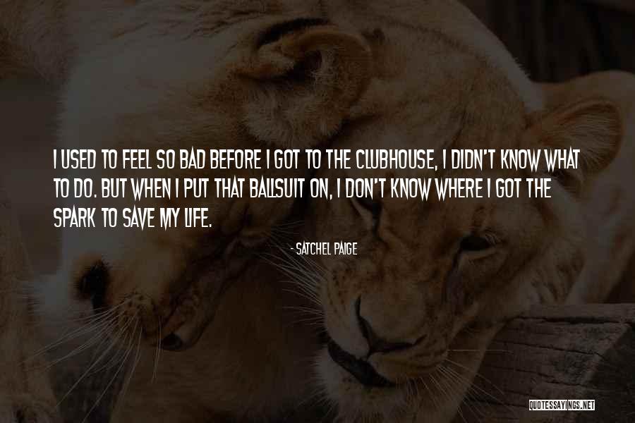 Famous Kamen Rider Quotes By Satchel Paige Famous Kamen Rider Quotes By Satchel Paige