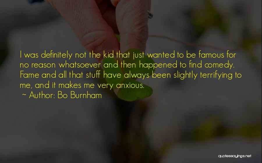 Famous Kid Quotes By Bo Burnham