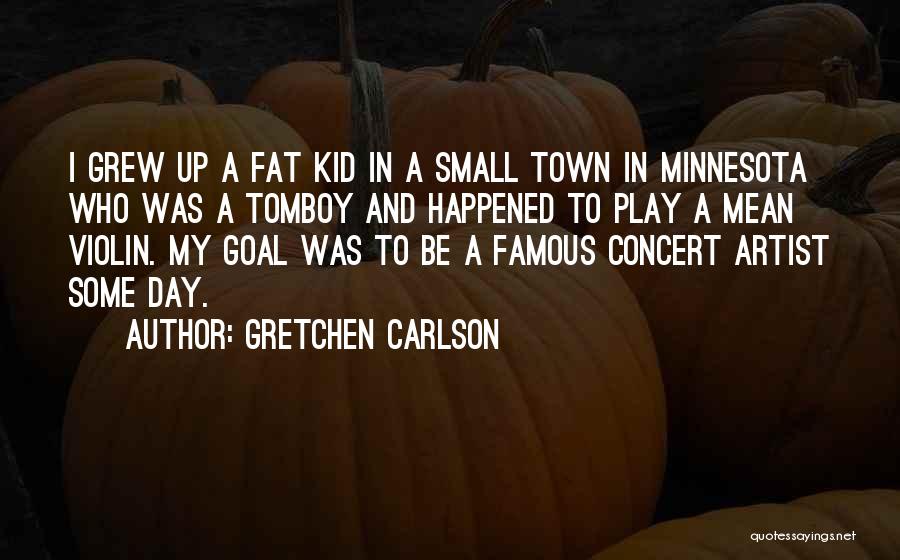 Famous Kid Quotes By Gretchen Carlson