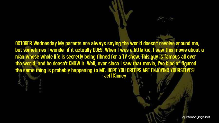 Famous Kid Quotes By Jeff Kinney Famous Kid Quotes By Jeff Kinney