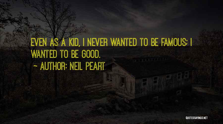 Famous Kid Quotes By Neil Peart