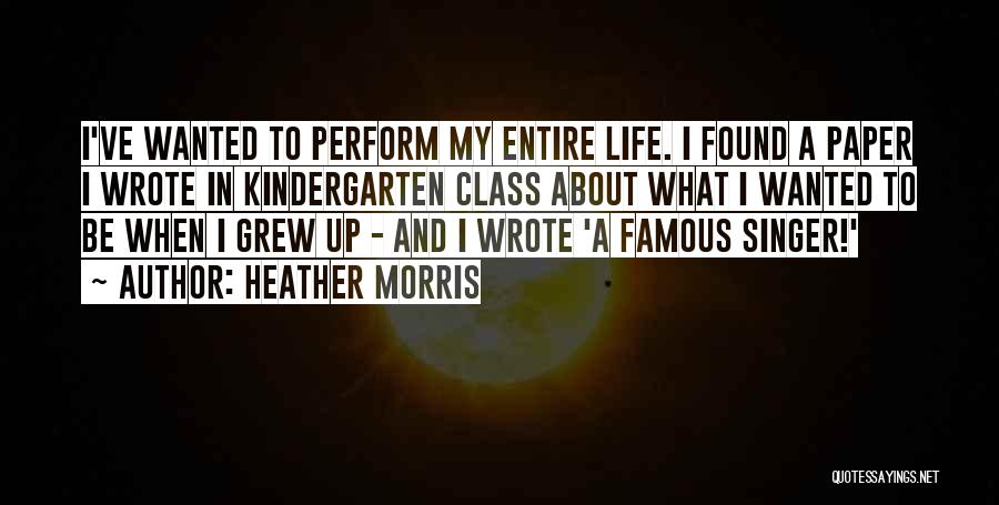 Famous Kindergarten Cop Quotes By Heather Morris
