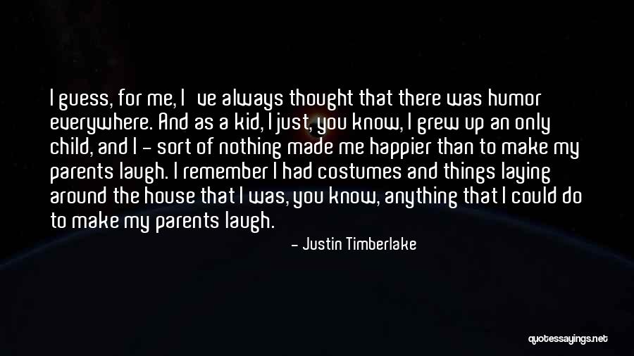 Famous Laos Quotes By Justin Timberlake
