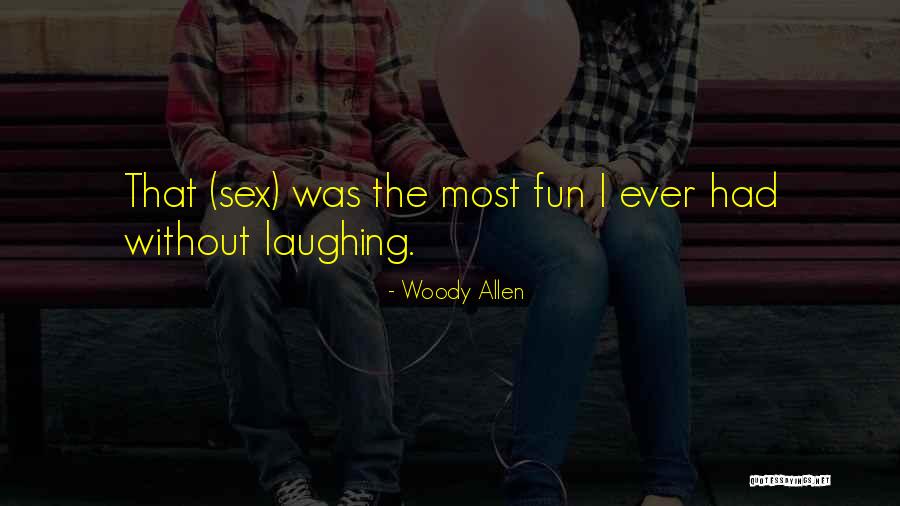 Famous Laos Quotes By Woody Allen