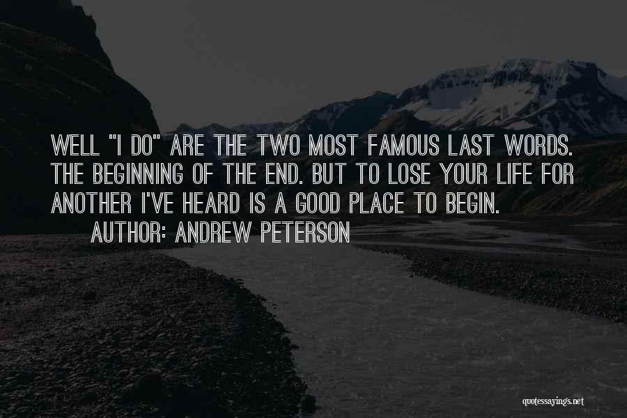 Famous Last Words Quotes By Andrew Peterson