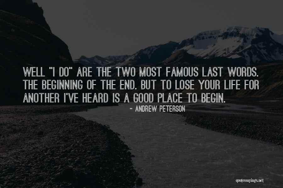 Famous Last Words Quotes By Andrew Peterson