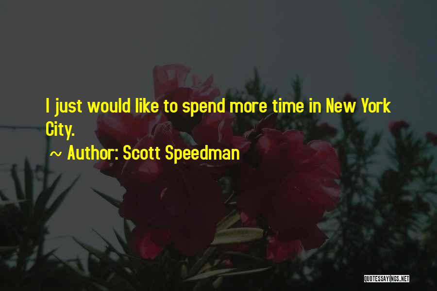 Famous Law Enforcement Quotes By Scott Speedman