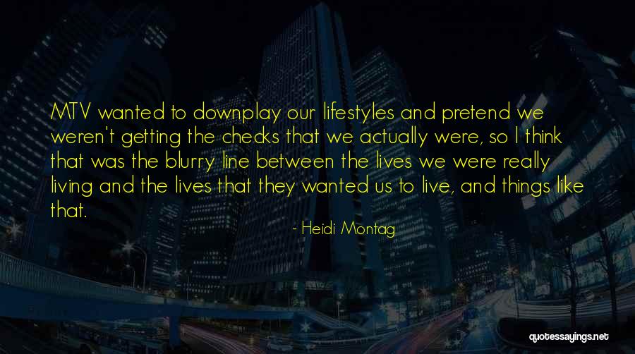 Famous Layoff Quotes By Heidi Montag Famous Layoff Quotes By Heidi Montag