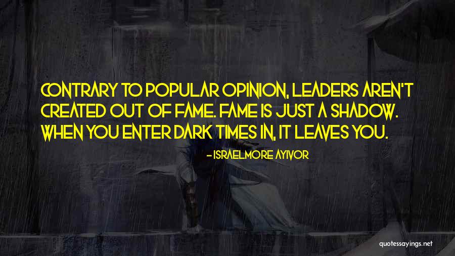 Famous Leader Quotes By Israelmore Ayivor Famous Leader Quotes By Israelmore Ayivor