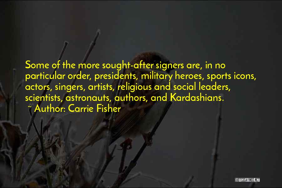 Famous Leaders And Quotes By Carrie Fisher