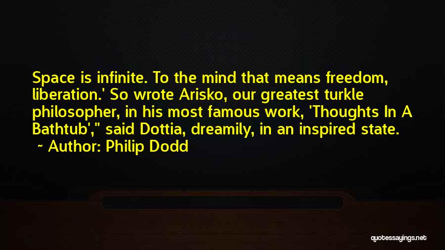 Famous Liberation Quotes By Philip Dodd