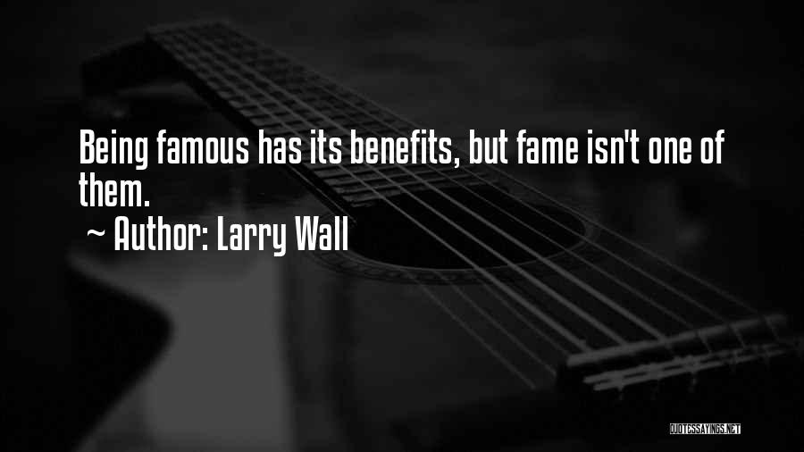 Famous Life Quotes By Larry Wall