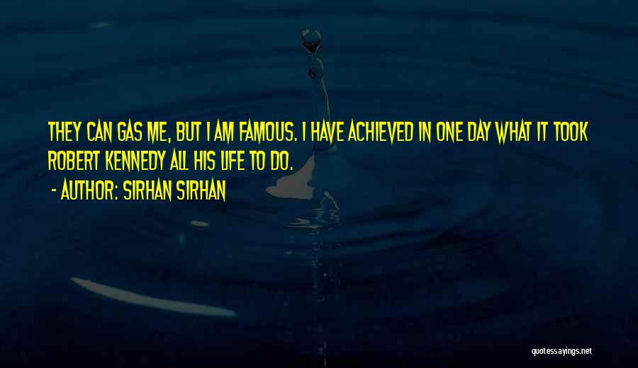 Famous Life Quotes By Sirhan Sirhan