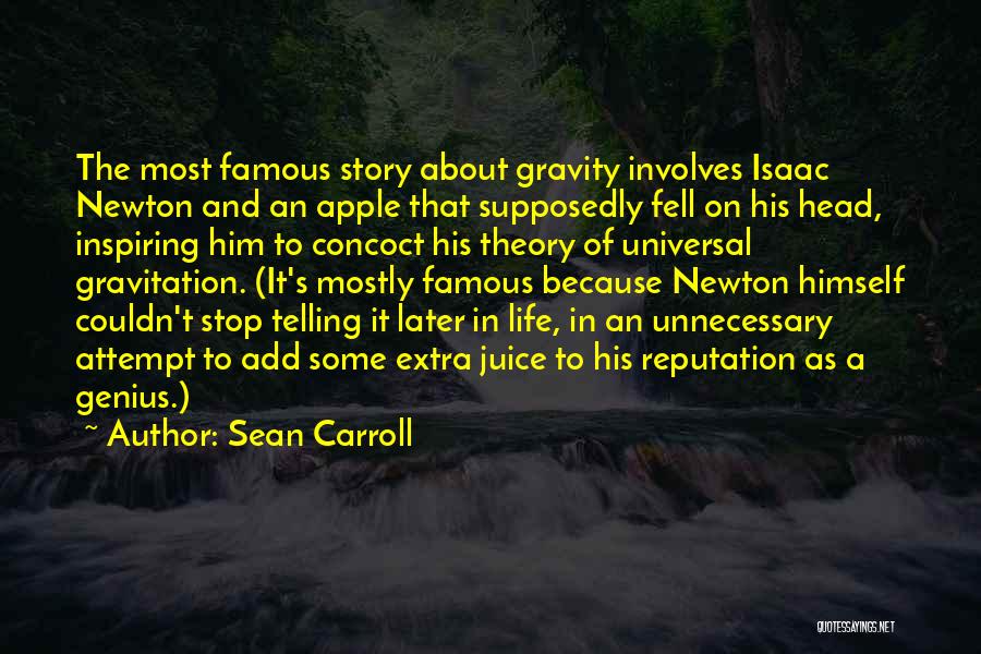 Famous Life Story Quotes By Sean Carroll