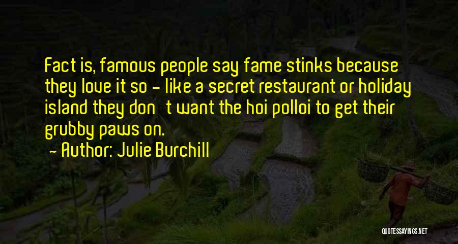 Famous Love Quotes By Julie Burchill