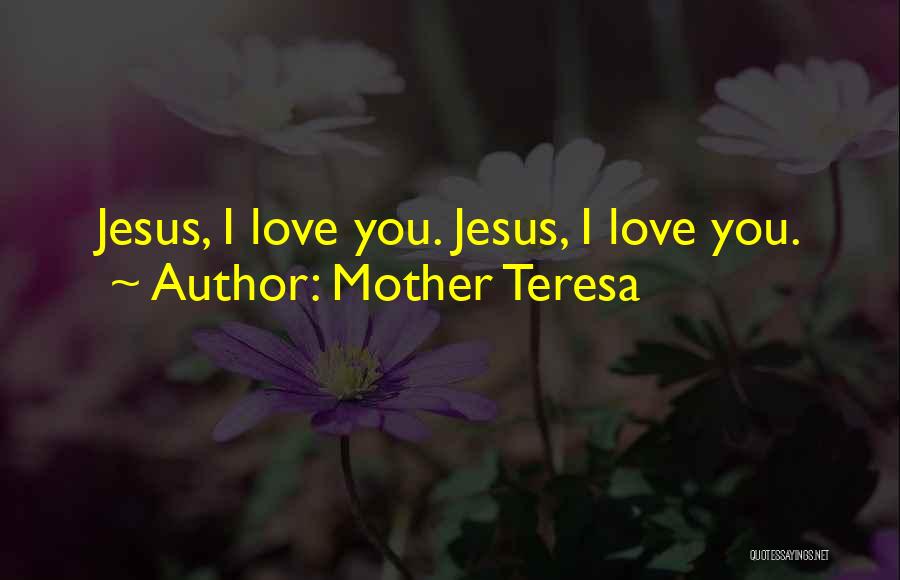 Famous Love Quotes By Mother Teresa