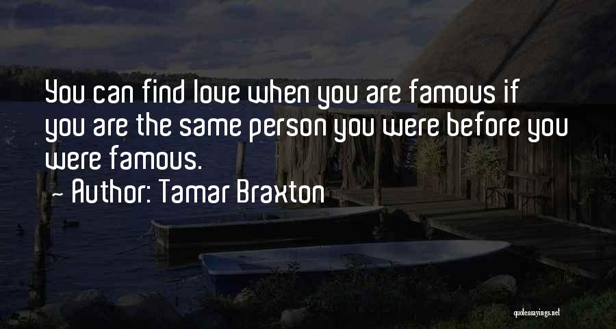 Famous Love Quotes By Tamar Braxton