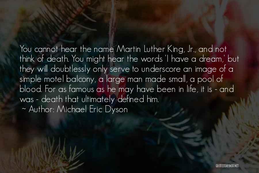 Famous Luther Quotes By Michael Eric Dyson