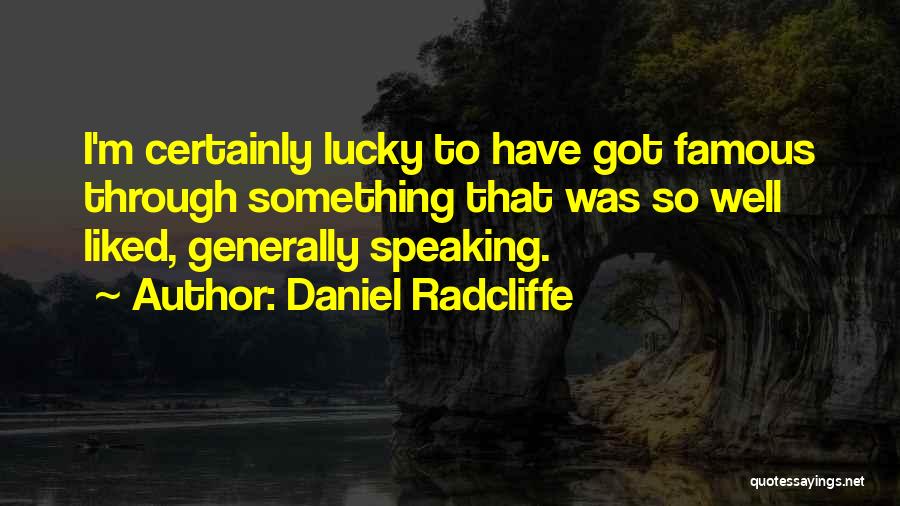 Famous M&e Quotes By Daniel Radcliffe