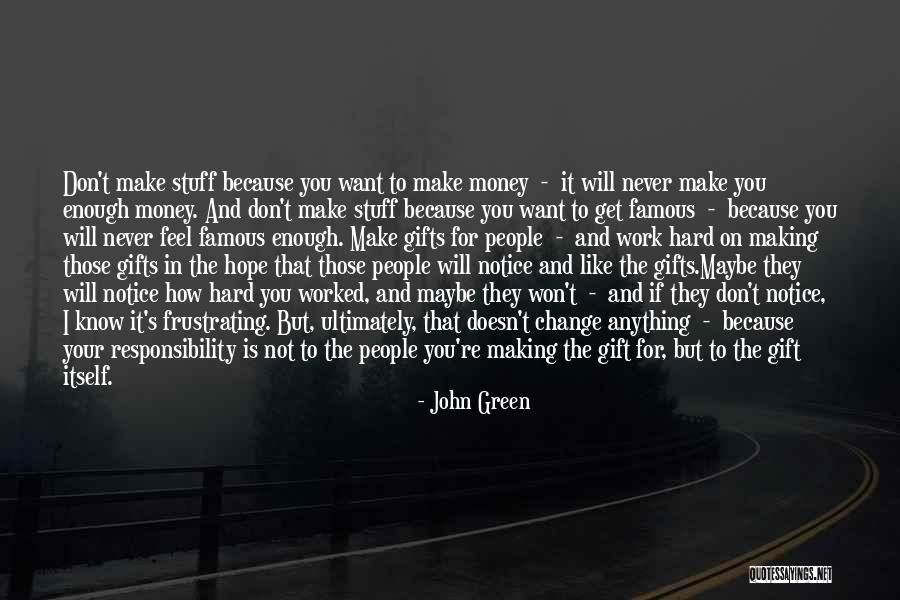 Famous Make A Change Quotes By John Green