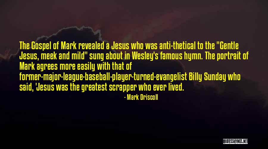 Famous Mark Gospel Quotes By Mark Driscoll