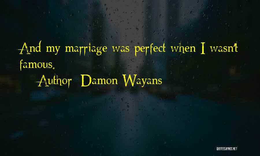 Famous Marriage Quotes By Damon Wayans