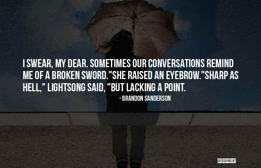 Famous Max Mcgee Quotes By Brandon Sanderson Famous Max Mcgee Quotes By Brandon Sanderson