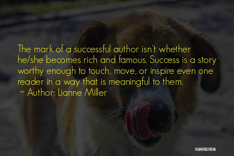 Famous Meaningful Quotes By Lianne Miller