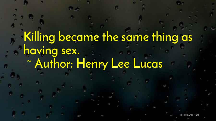 Famous Minnesota Vikings Quotes By Henry Lee Lucas