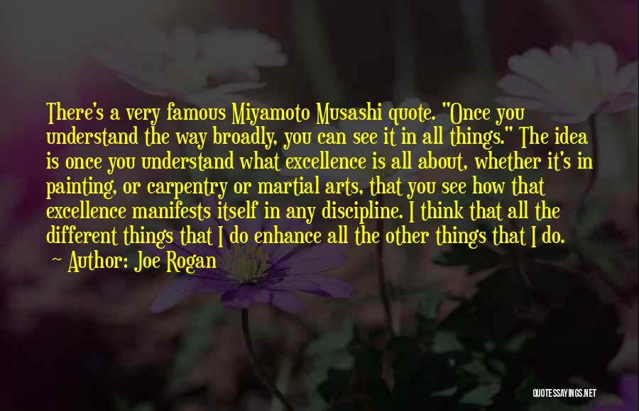 Famous Miyamoto Musashi Quotes By Joe Rogan