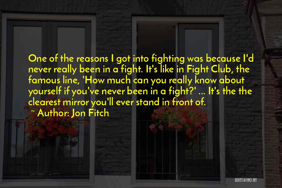 Famous Mma Fighting Quotes By Jon Fitch