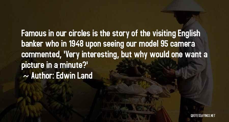 Famous Model Quotes By Edwin Land