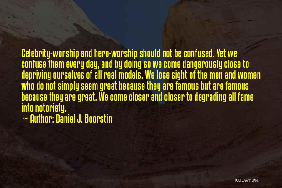 Famous Models Quotes By Daniel J. Boorstin