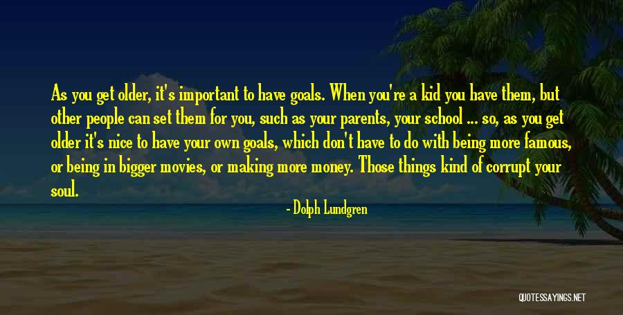 Famous Money Making Quotes By Dolph Lundgren Famous Money Making Quotes By Dolph Lundgren