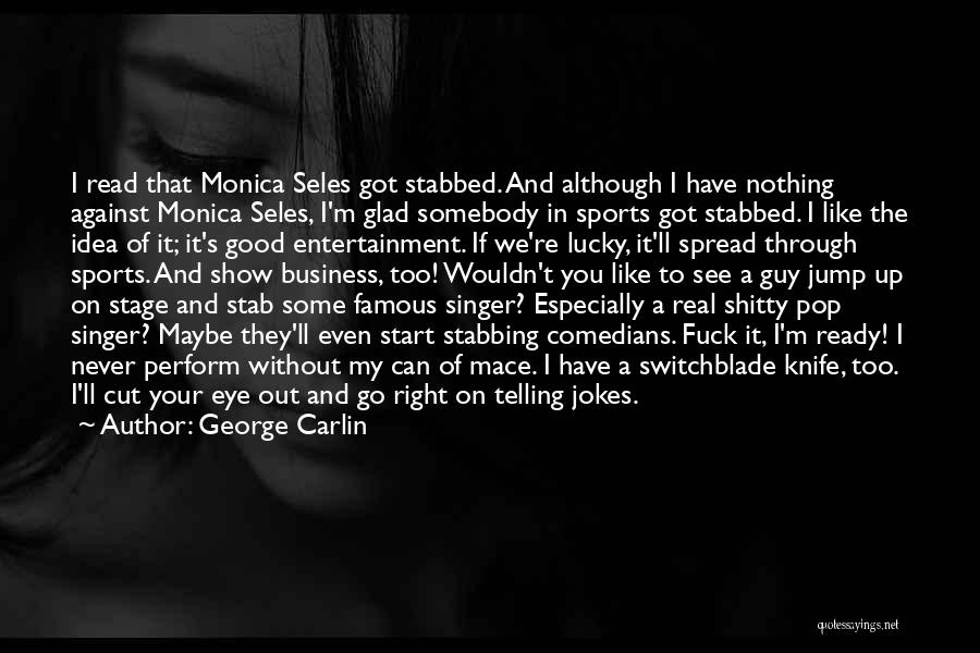 Famous Monica Quotes By George Carlin