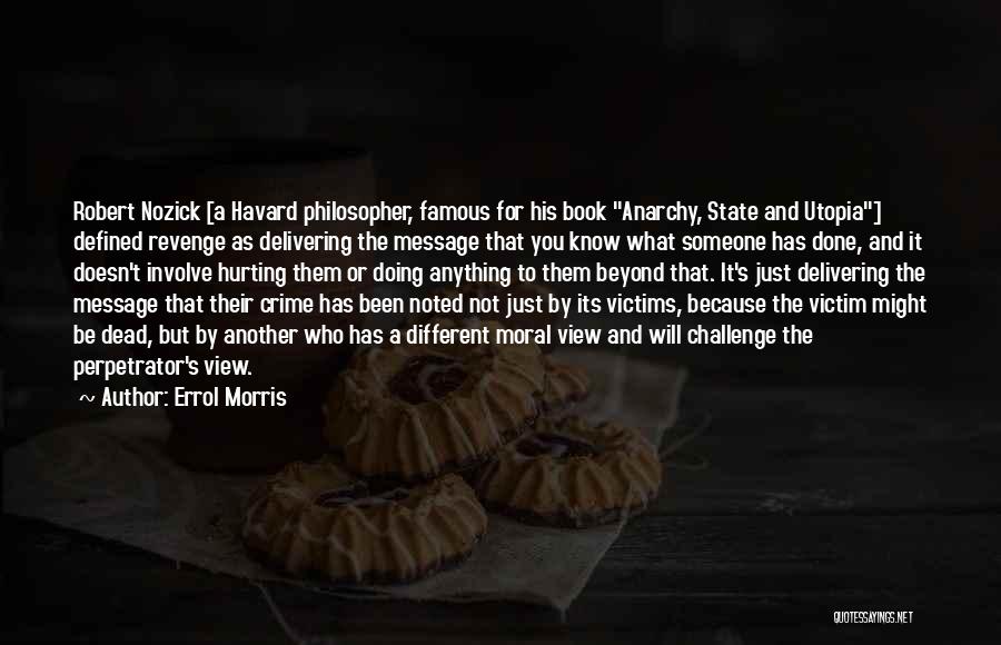 Famous Moral Quotes By Errol Morris