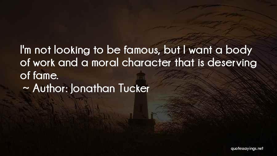 Famous Moral Quotes By Jonathan Tucker